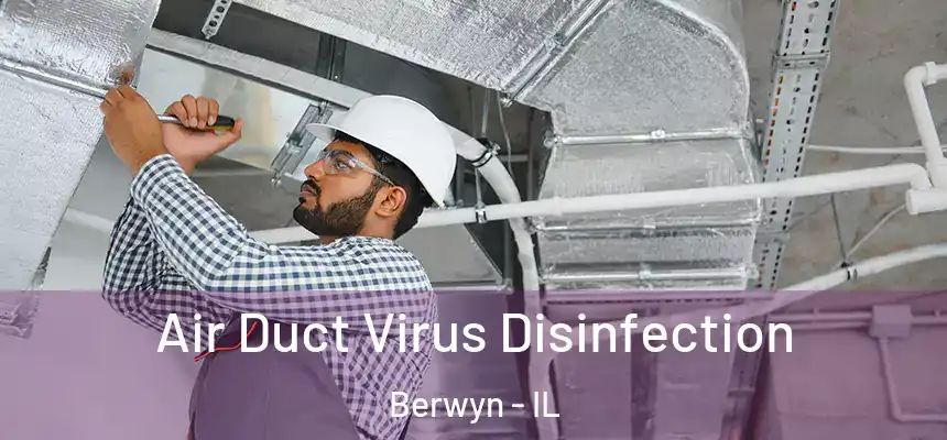  Air Duct Virus Disinfection Berwyn - IL