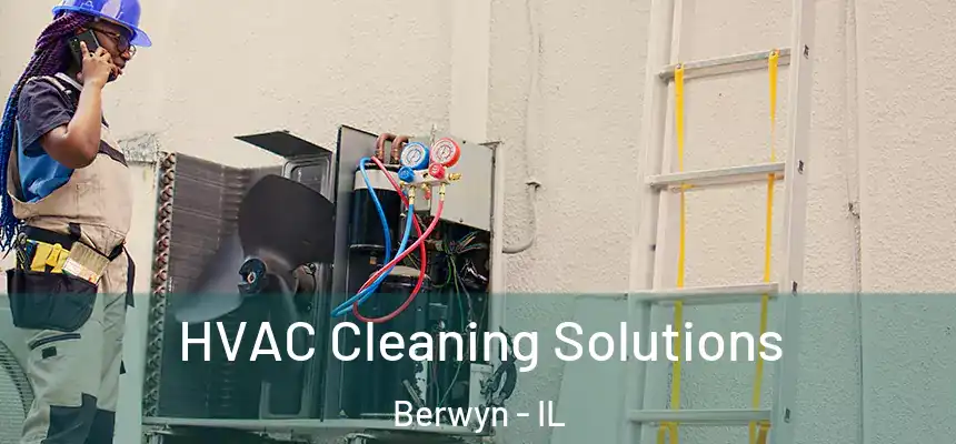  HVAC Cleaning Solutions Berwyn - IL